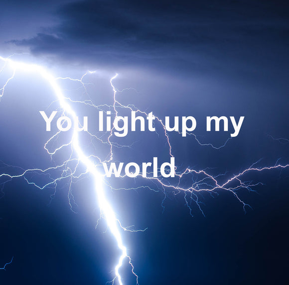 You light up my world eVideo card from Cloud Publishing with lots of lightning bolts